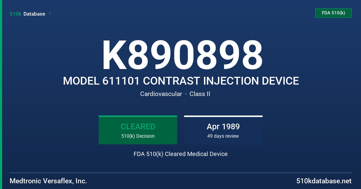 K890898 MODEL 611101 CONTRAST INJECTION DEVICE FDA 510(k) Cleared Medical Device