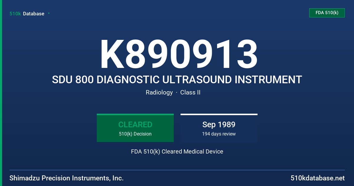 K890913 SDU 800 DIAGNOSTIC ULTRASOUND INSTRUMENT FDA 510(k) Cleared Medical Device