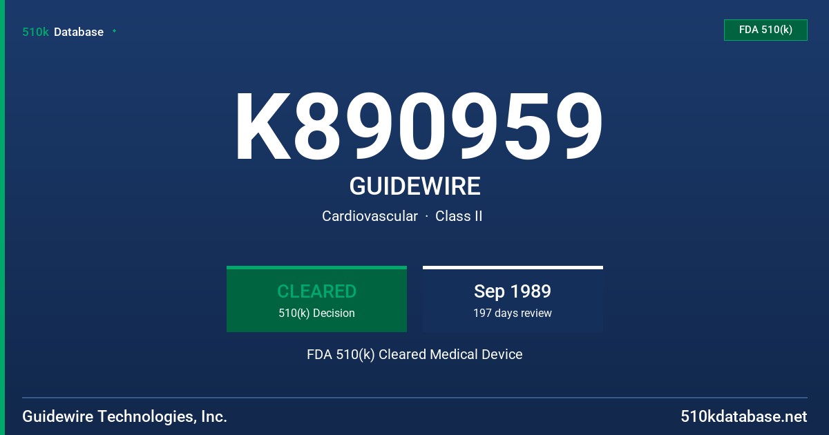 K890959 GUIDEWIRE FDA 510(k) Cleared Medical Device