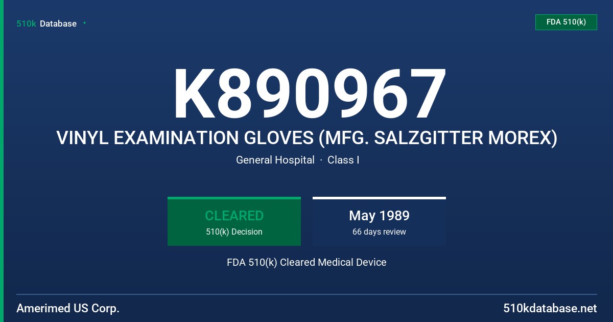 K890967 VINYL EXAMINATION GLOVES (MFG. SALZGITTER MOREX) FDA 510(k) Cleared Medical Device