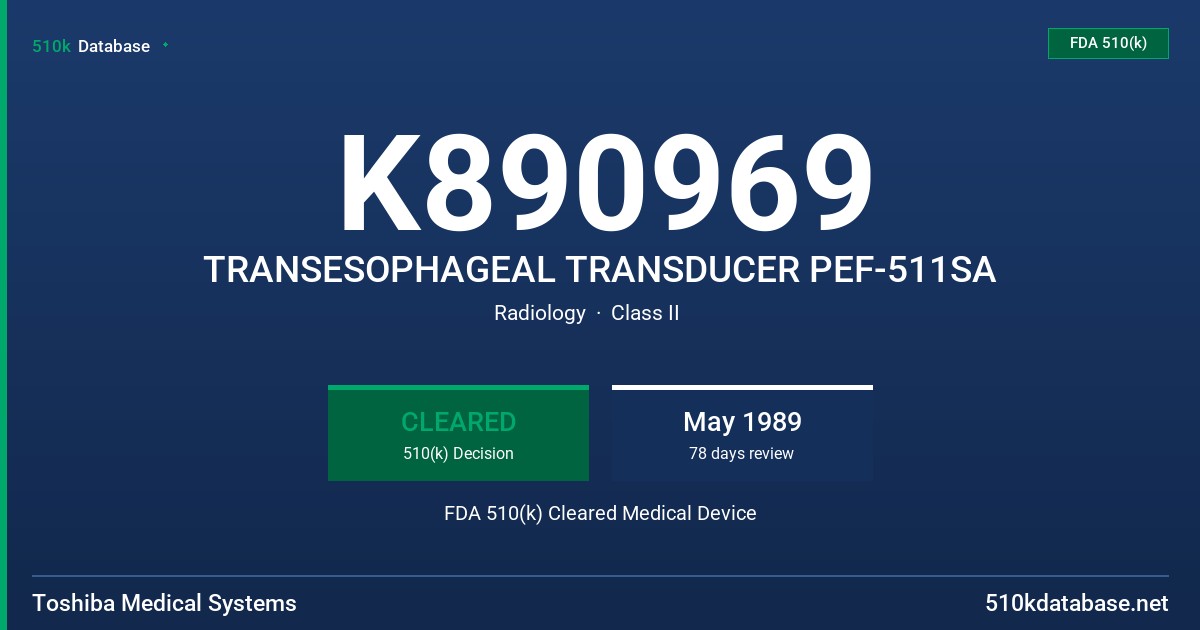 K890969 TRANSESOPHAGEAL TRANSDUCER PEF-511SA FDA 510(k) Cleared Medical Device