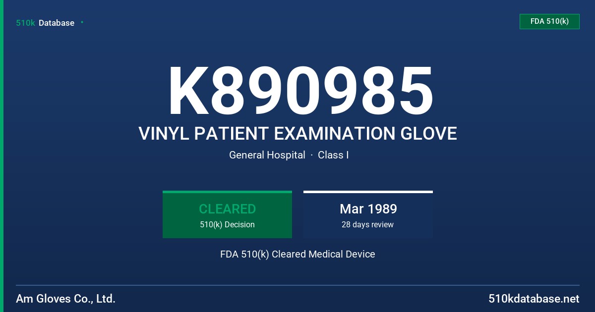 K890985 VINYL PATIENT EXAMINATION GLOVE FDA 510(k) Cleared Medical Device