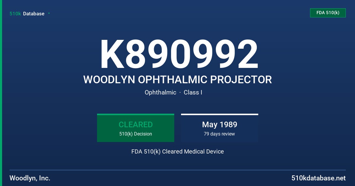 K890992 WOODLYN OPHTHALMIC PROJECTOR FDA 510(k) Cleared Medical Device