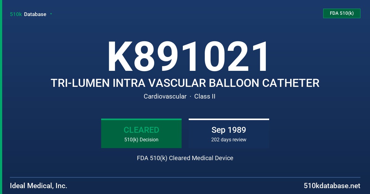 K891021 TRI-LUMEN INTRA VASCULAR BALLOON CATHETER FDA 510(k) Cleared Medical Device