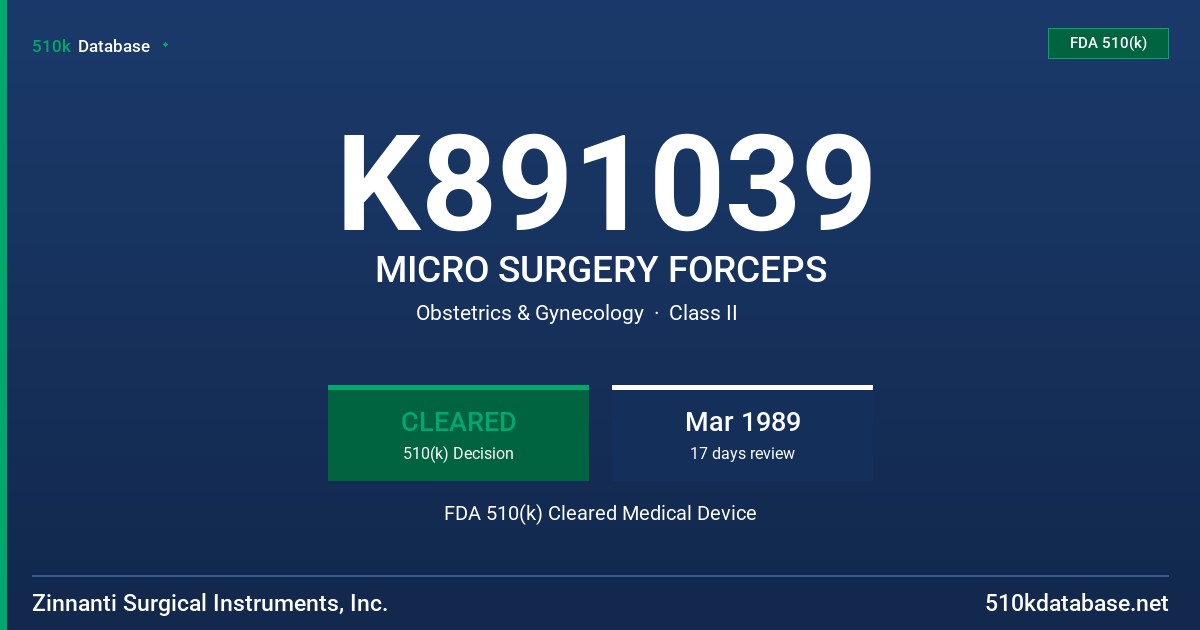K891039 MICRO SURGERY FORCEPS FDA 510(k) Cleared Medical Device