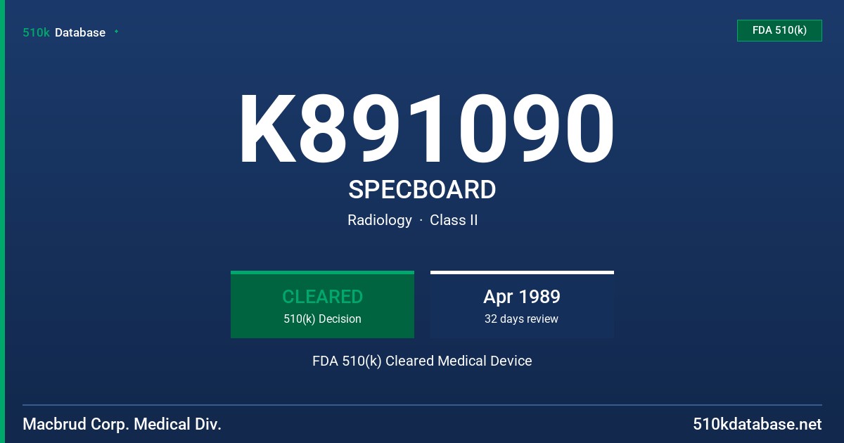 K891090 SPECBOARD FDA 510(k) Cleared Medical Device