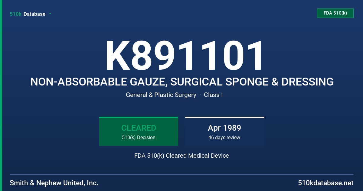 K891101 NON-ABSORBABLE GAUZE, SURGICAL SPONGE & DRESSING FDA 510(k) Cleared Medical Device