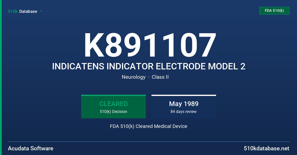 K891107 INDICATENS INDICATOR ELECTRODE MODEL 2 FDA 510(k) Cleared Medical Device