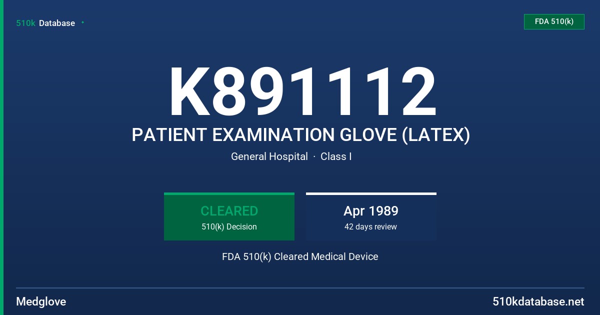 K891112 PATIENT EXAMINATION GLOVE (LATEX) FDA 510(k) Cleared Medical Device