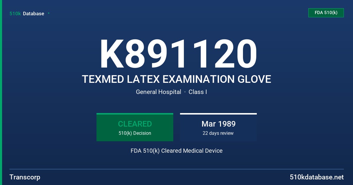 K891120 TEXMED LATEX EXAMINATION GLOVE FDA 510(k) Cleared Medical Device