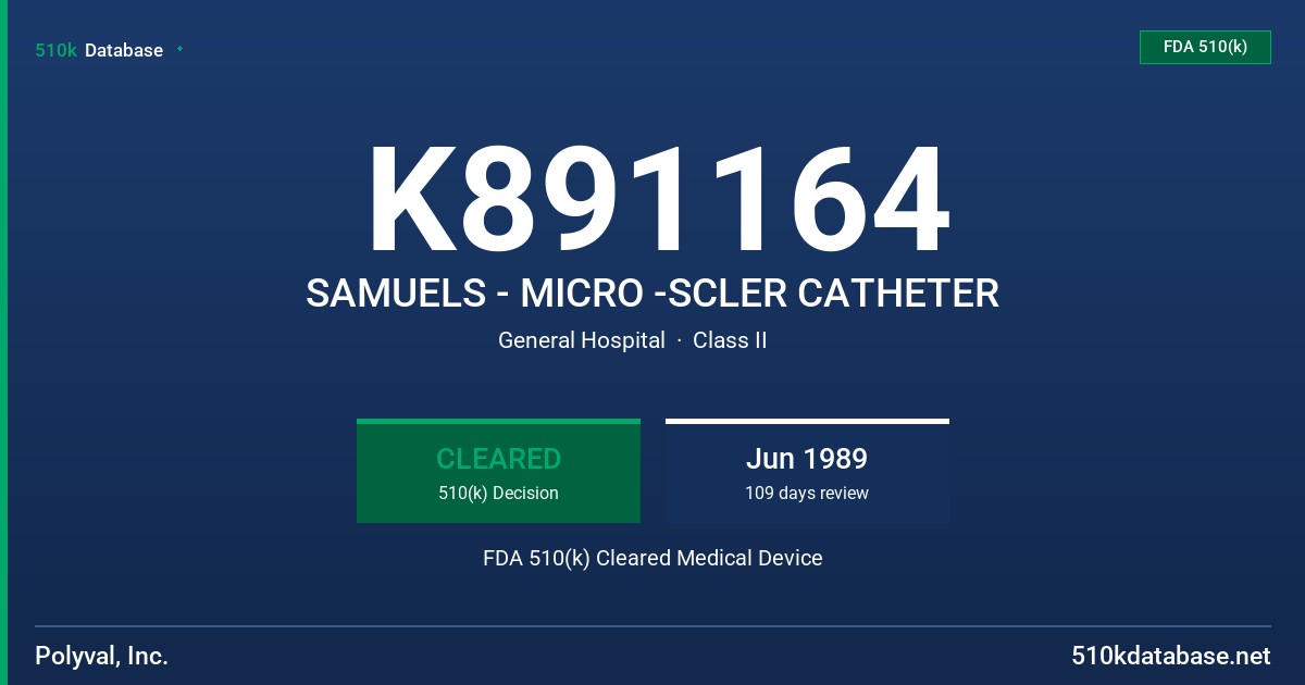 K891164 SAMUELS - MICRO -SCLER CATHETER FDA 510(k) Cleared Medical Device