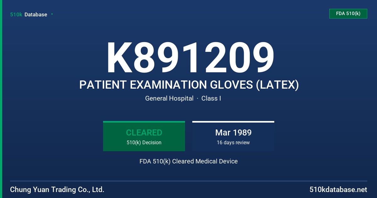K891209 PATIENT EXAMINATION GLOVES (LATEX) FDA 510(k) Cleared Medical Device