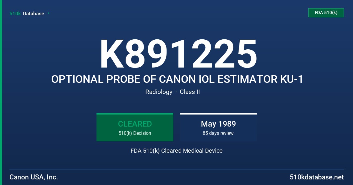 K891225 OPTIONAL PROBE OF CANON IOL ESTIMATOR KU-1 FDA 510(k) Cleared Medical Device
