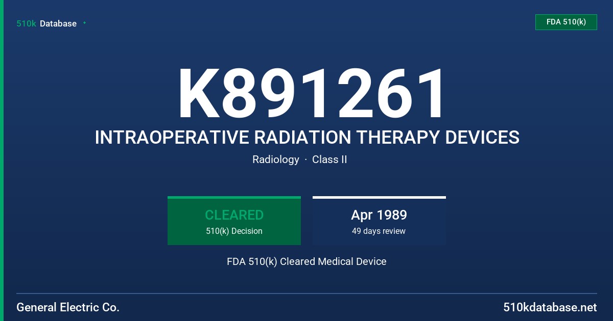 K891261 INTRAOPERATIVE RADIATION THERAPY DEVICES FDA 510(k) Cleared Medical Device