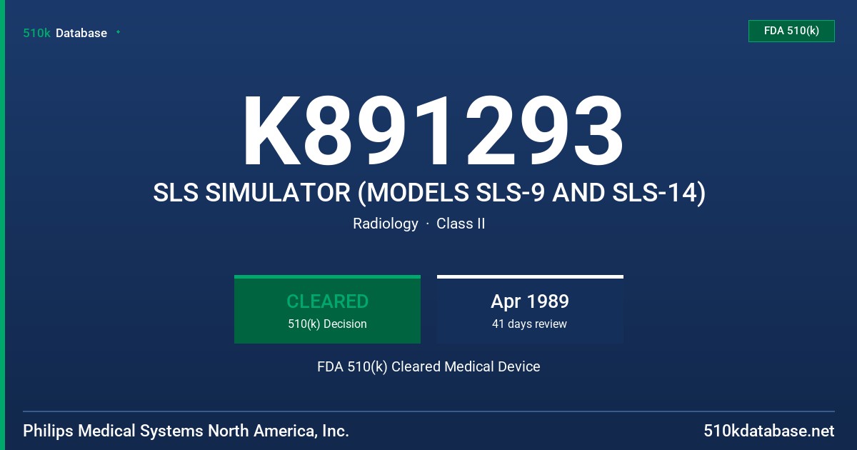 K891293 SLS SIMULATOR (MODELS SLS-9 AND SLS-14) FDA 510(k) Cleared Medical Device