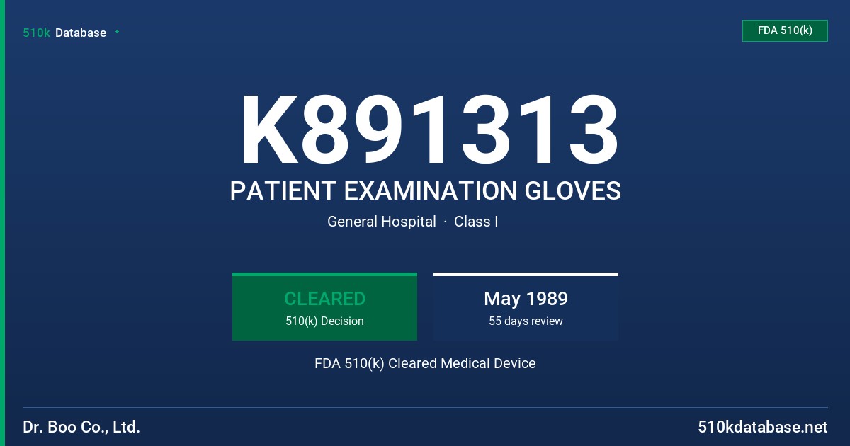 K891313 PATIENT EXAMINATION GLOVES FDA 510(k) Cleared Medical Device