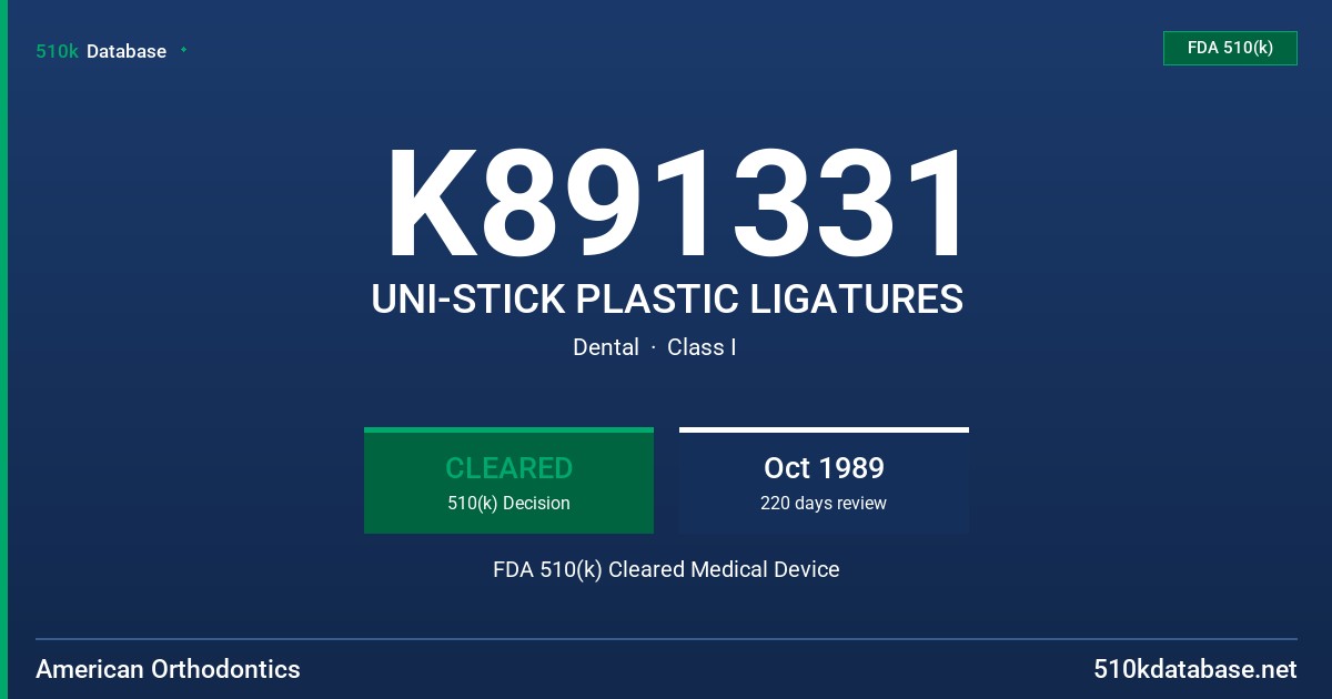 K891331 UNI-STICK PLASTIC LIGATURES FDA 510(k) Cleared Medical Device