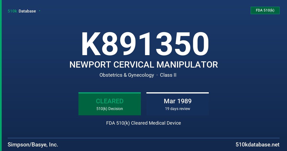 K891350 NEWPORT CERVICAL MANIPULATOR FDA 510(k) Cleared Medical Device
