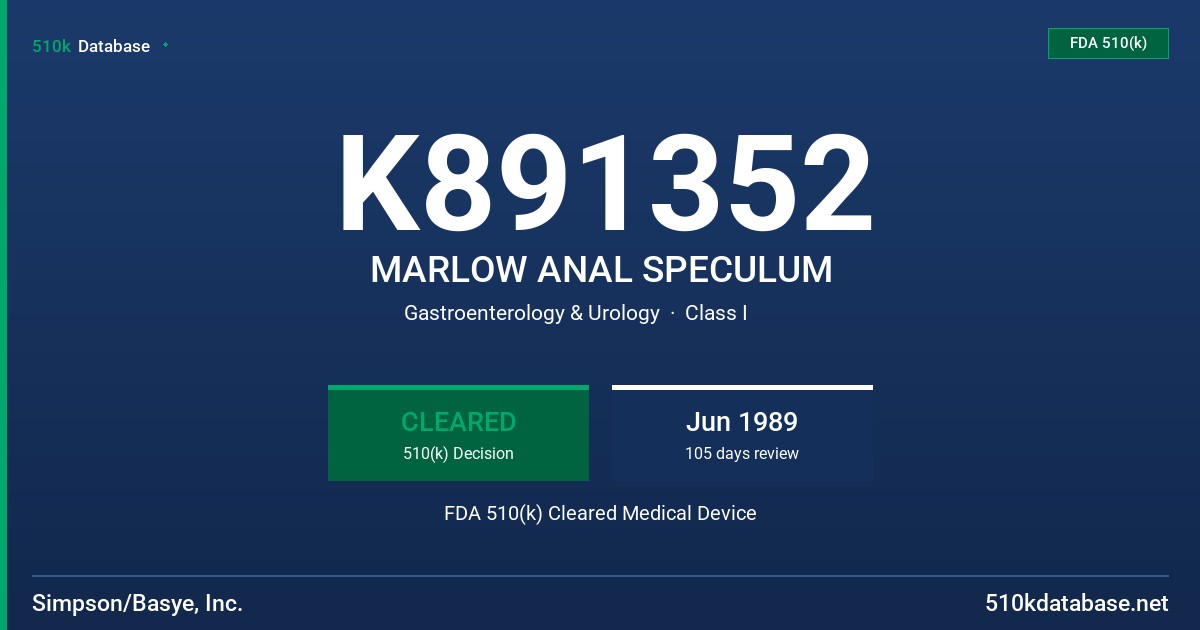 K891352 MARLOW ANAL SPECULUM FDA 510(k) Cleared Medical Device