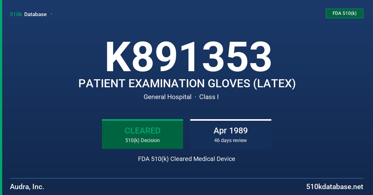K891353 PATIENT EXAMINATION GLOVES (LATEX) FDA 510(k) Cleared Medical Device