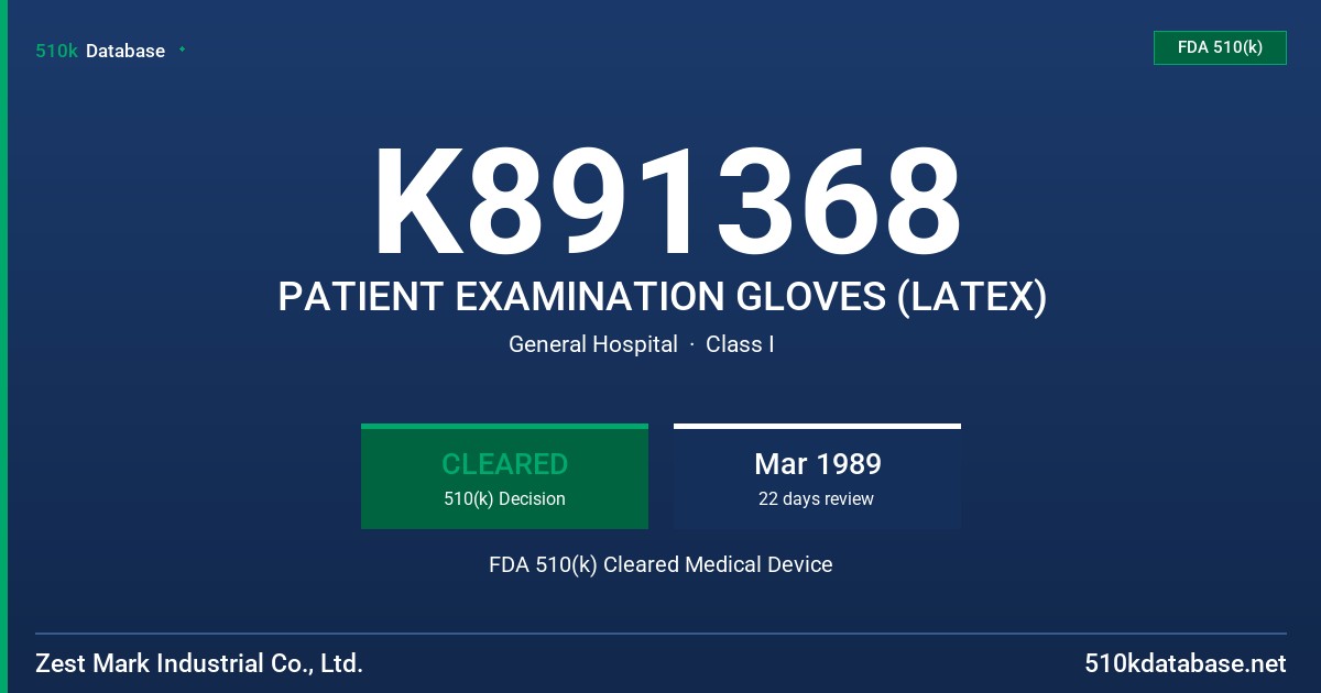 K891368 PATIENT EXAMINATION GLOVES (LATEX) FDA 510(k) Cleared Medical Device