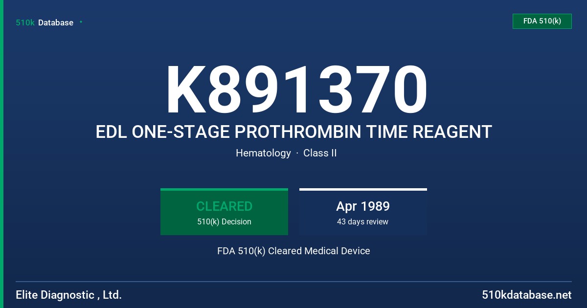 K891370 EDL ONE-STAGE PROTHROMBIN TIME REAGENT FDA 510(k) Cleared Medical Device