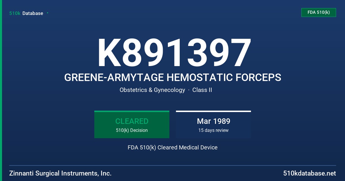 K891397 GREENE-ARMYTAGE HEMOSTATIC FORCEPS FDA 510(k) Cleared Medical Device