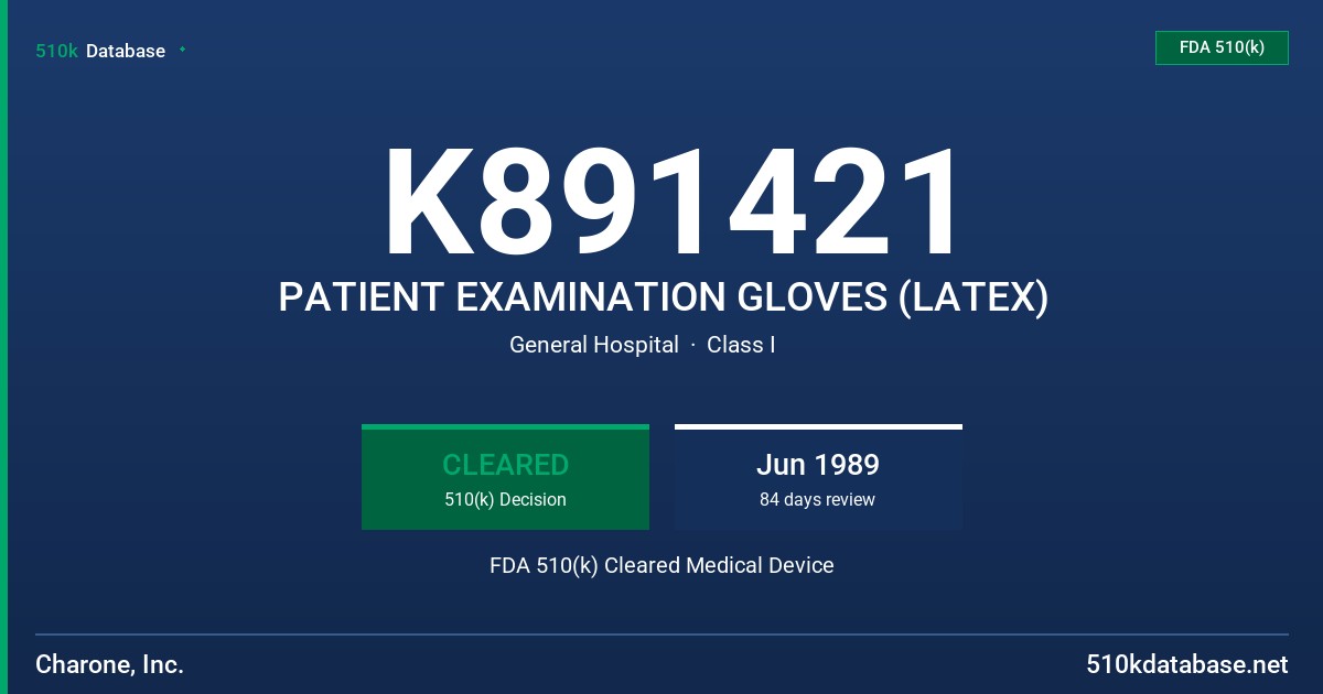 K891421 PATIENT EXAMINATION GLOVES (LATEX) FDA 510(k) Cleared Medical Device