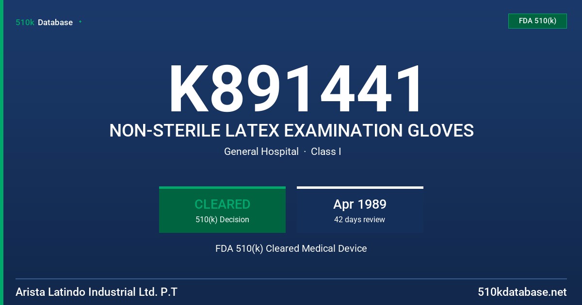 K891441 NON-STERILE LATEX EXAMINATION GLOVES FDA 510(k) Cleared Medical Device