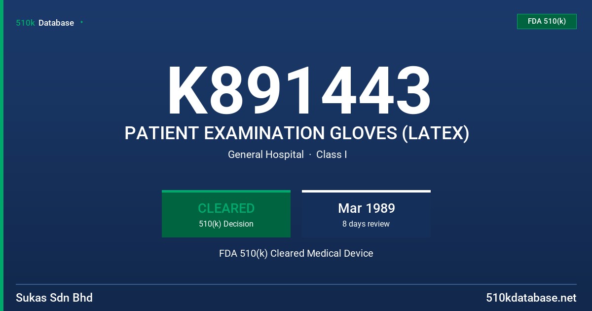 K891443 PATIENT EXAMINATION GLOVES (LATEX) FDA 510(k) Cleared Medical Device