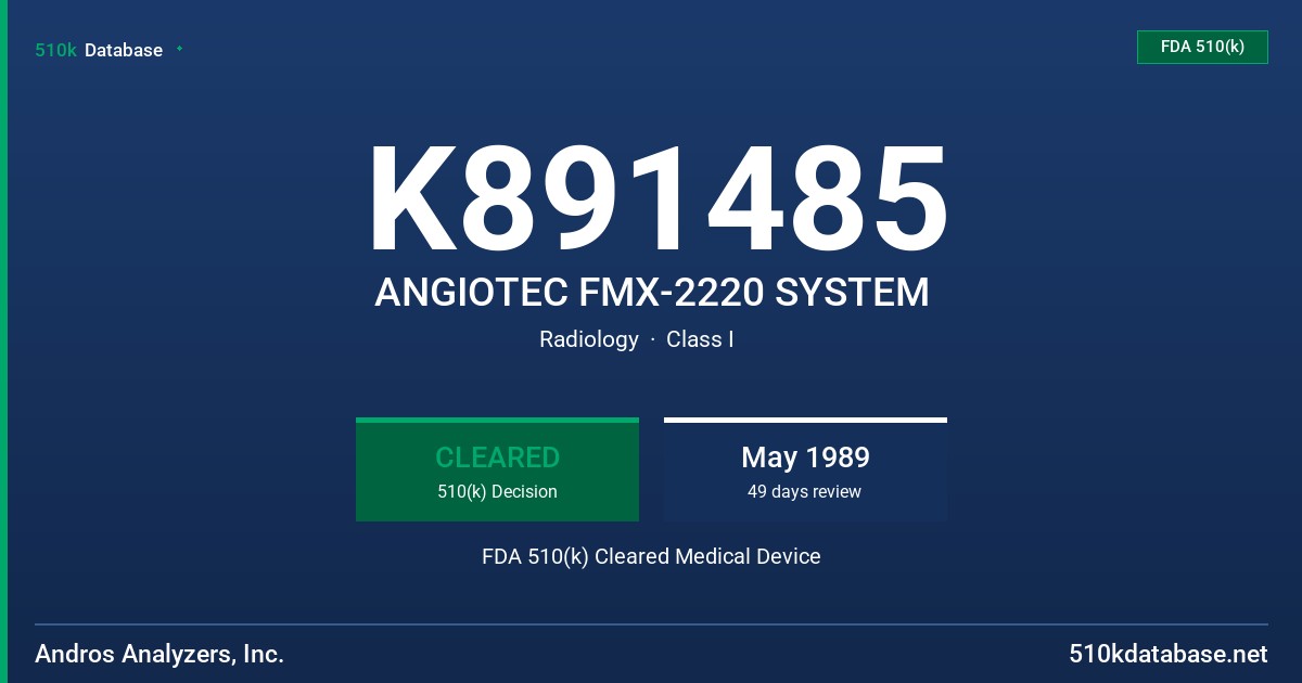 K891485 ANGIOTEC FMX-2220 SYSTEM FDA 510(k) Cleared Medical Device