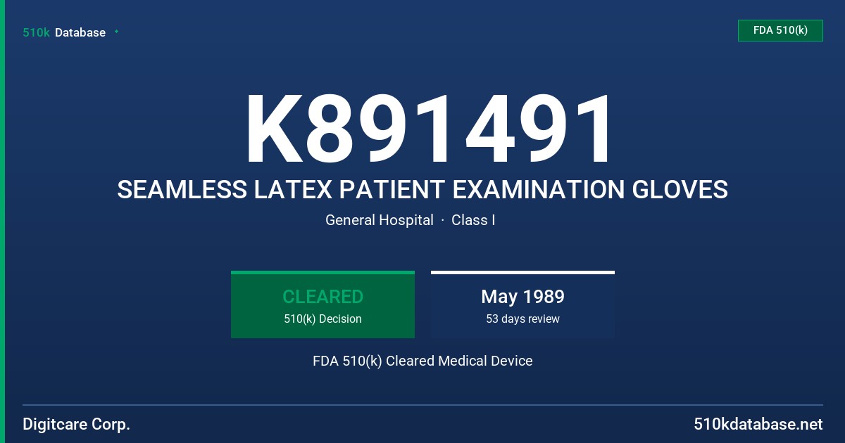 K891491 SEAMLESS LATEX PATIENT EXAMINATION GLOVES FDA 510(k) Cleared Medical Device