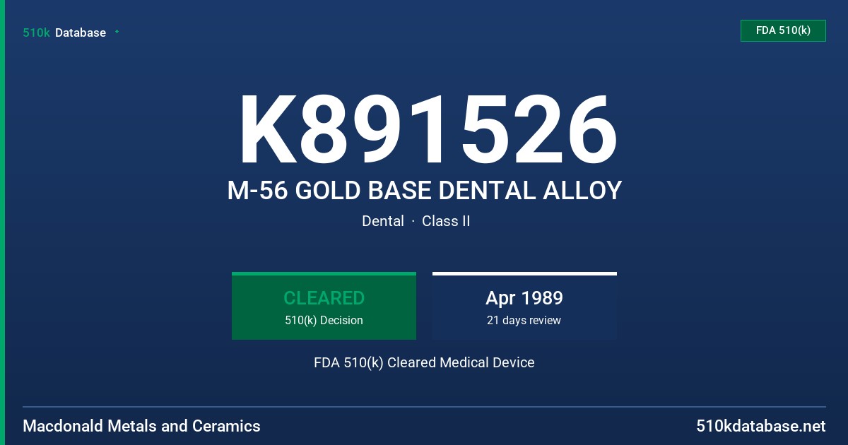 K891526 M-56 GOLD BASE DENTAL ALLOY FDA 510(k) Cleared Medical Device