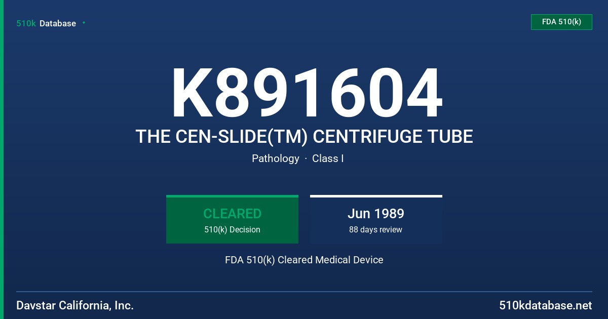 K891604 THE CEN-SLIDE(TM) CENTRIFUGE TUBE FDA 510(k) Cleared Medical Device