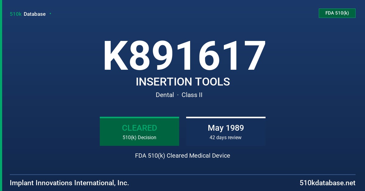 K891617 INSERTION TOOLS FDA 510(k) Cleared Medical Device
