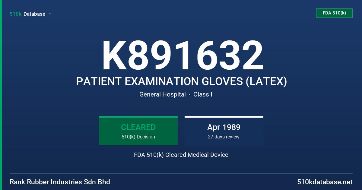K891632 PATIENT EXAMINATION GLOVES (LATEX) FDA 510(k) Cleared Medical Device