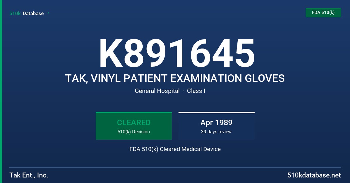K891645 TAK, VINYL PATIENT EXAMINATION GLOVES FDA 510(k) Cleared Medical Device