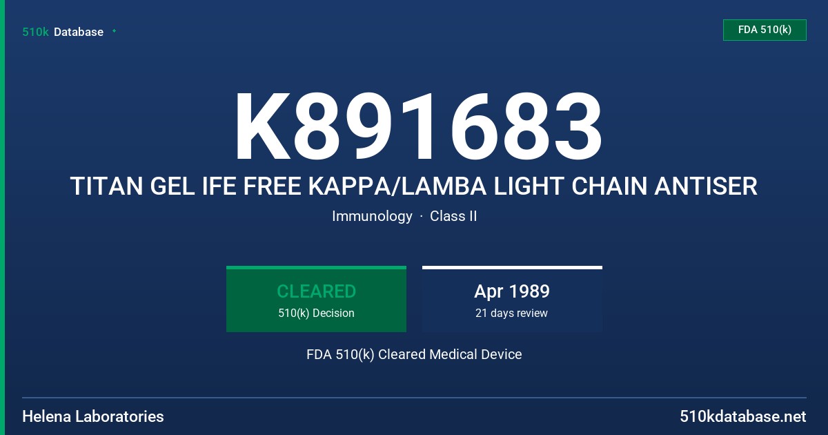 K891683 TITAN GEL IFE FREE KAPPA/LAMBA LIGHT CHAIN ANTISER FDA 510(k) Cleared Medical Device
