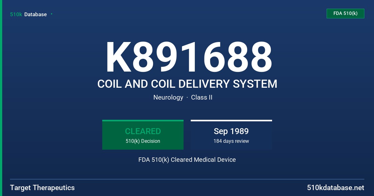 K891688 COIL AND COIL DELIVERY SYSTEM FDA 510(k) Cleared Medical Device