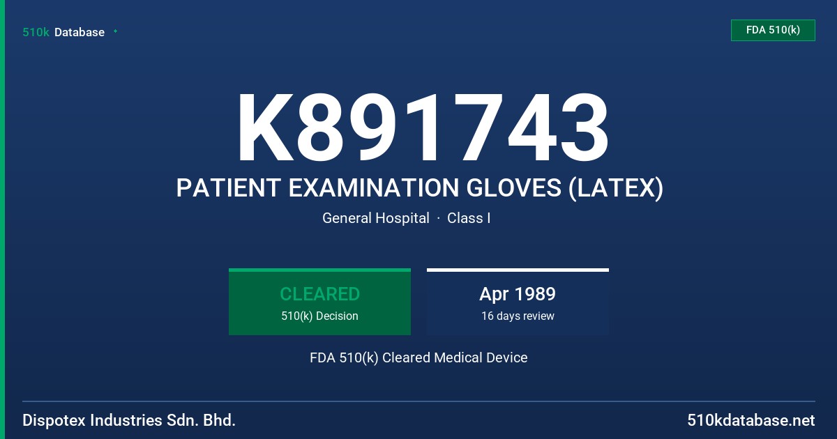 K891743 PATIENT EXAMINATION GLOVES (LATEX) FDA 510(k) Cleared Medical Device