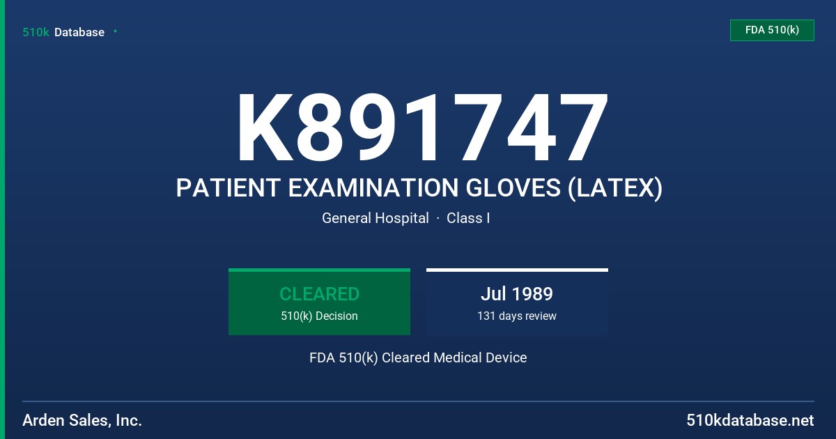 K891747 PATIENT EXAMINATION GLOVES (LATEX) FDA 510(k) Cleared Medical Device