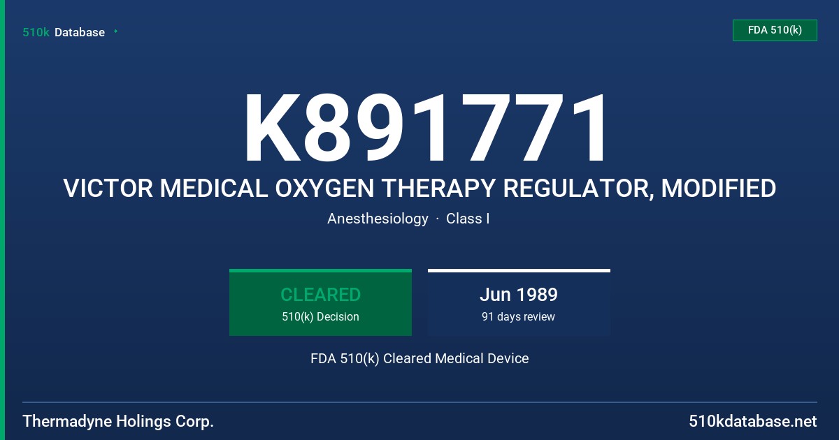 K891771 VICTOR MEDICAL OXYGEN THERAPY REGULATOR, MODIFIED FDA 510(k) Cleared Medical Device