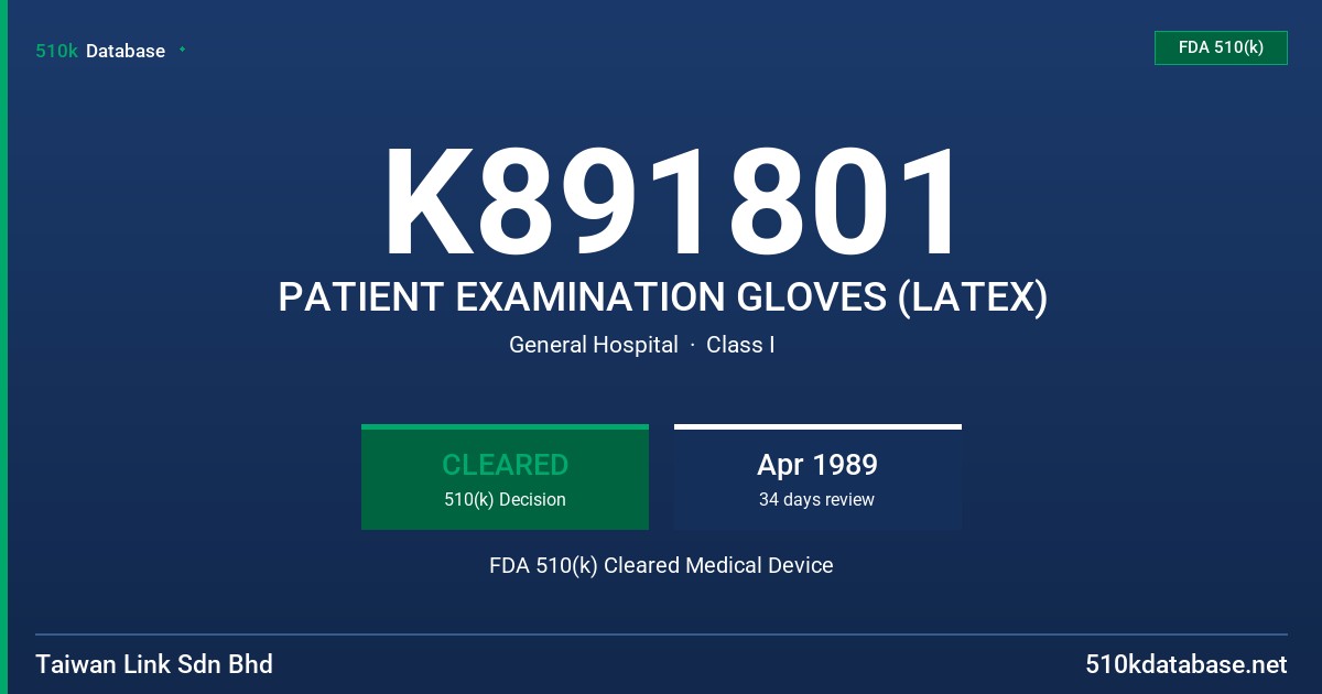 K891801 PATIENT EXAMINATION GLOVES (LATEX) FDA 510(k) Cleared Medical Device
