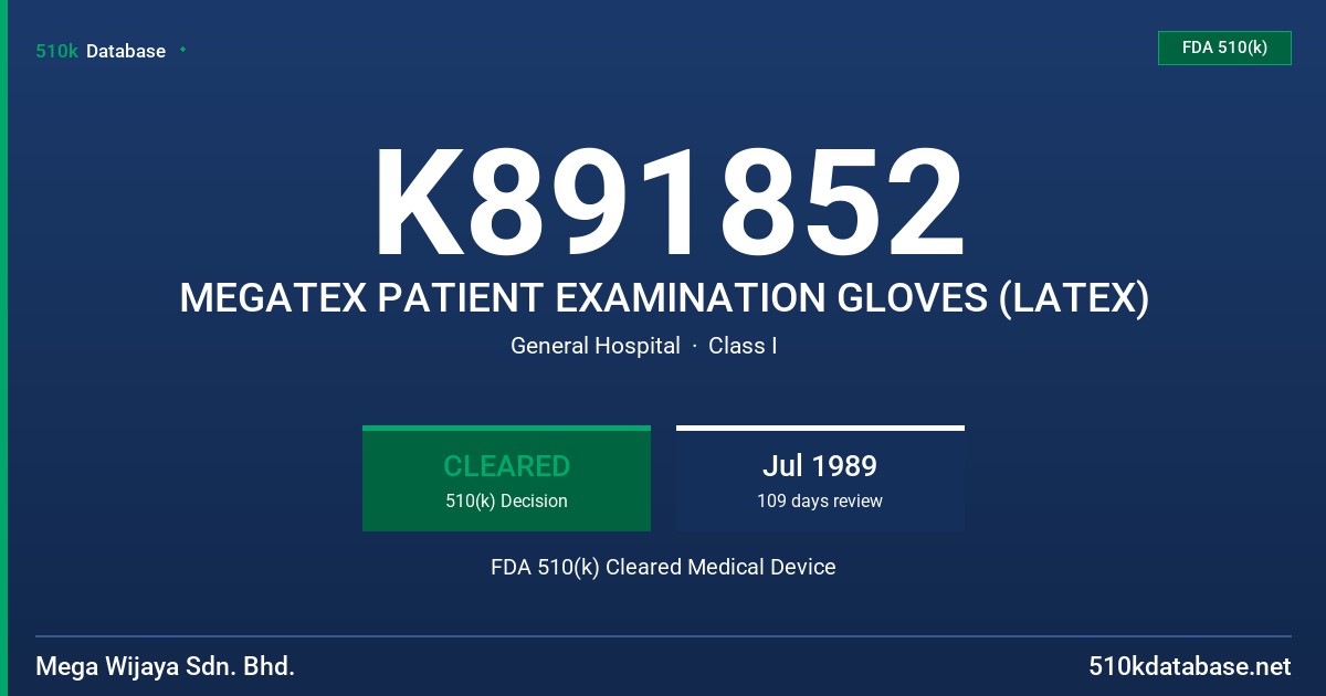 K891852 MEGATEX PATIENT EXAMINATION GLOVES (LATEX) FDA 510(k) Cleared Medical Device