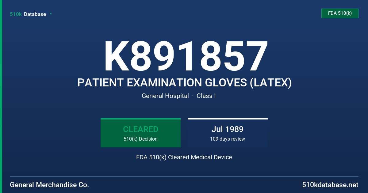 K891857 PATIENT EXAMINATION GLOVES (LATEX) FDA 510(k) Cleared Medical Device