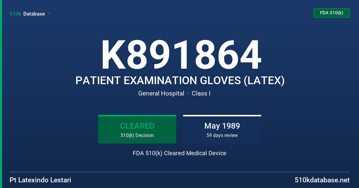 K891864 PATIENT EXAMINATION GLOVES (LATEX) FDA 510(k) Cleared Medical Device