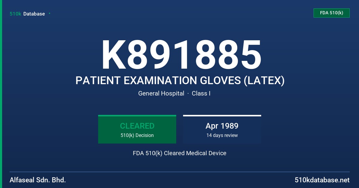 K891885 PATIENT EXAMINATION GLOVES (LATEX) FDA 510(k) Cleared Medical Device