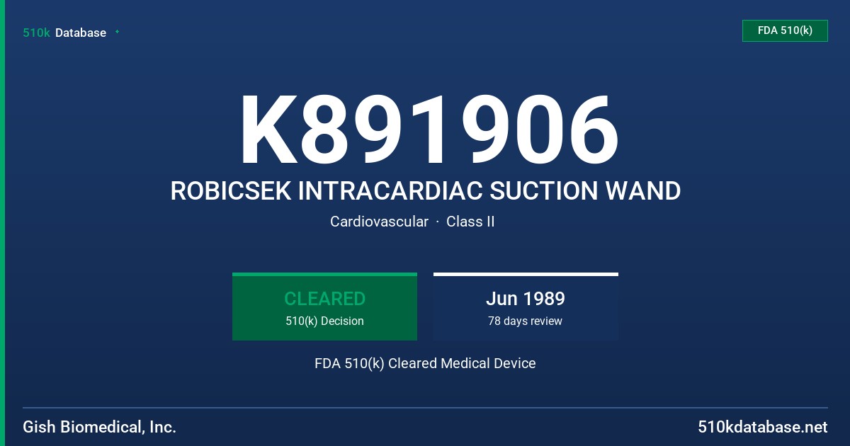 K891906 ROBICSEK INTRACARDIAC SUCTION WAND FDA 510(k) Cleared Medical Device