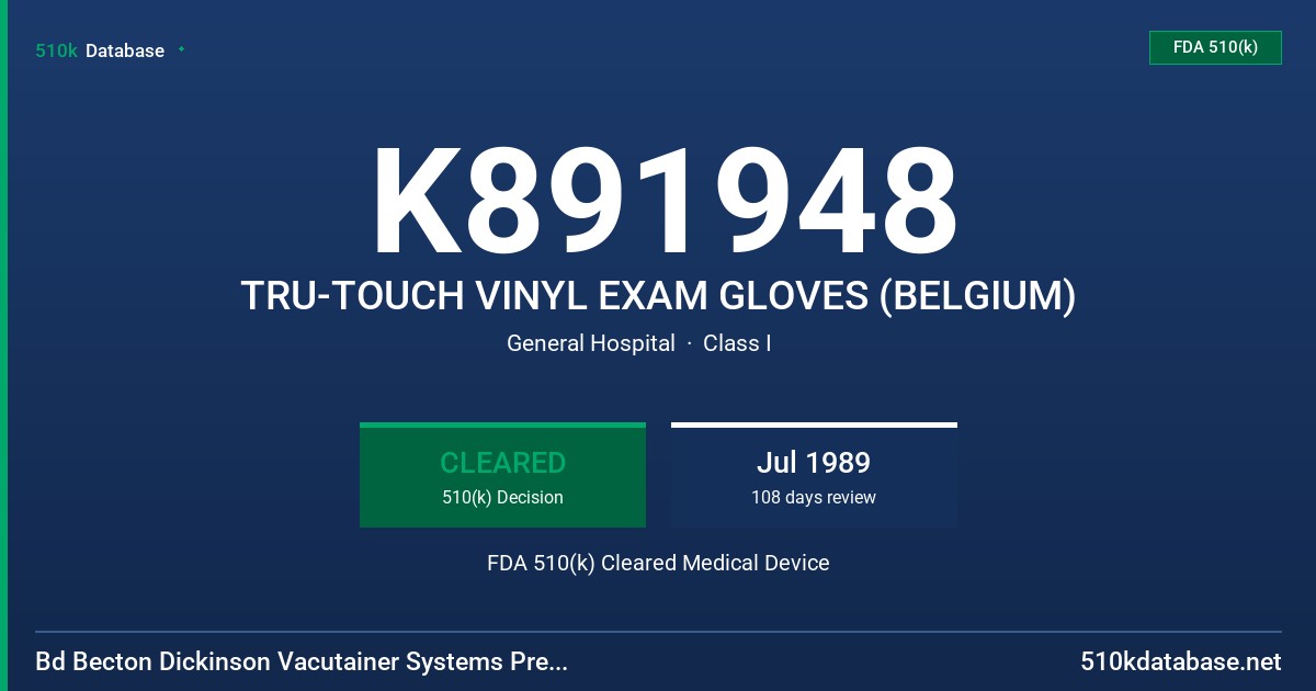 K891948 TRU-TOUCH VINYL EXAM GLOVES (BELGIUM) FDA 510(k) Cleared Medical Device