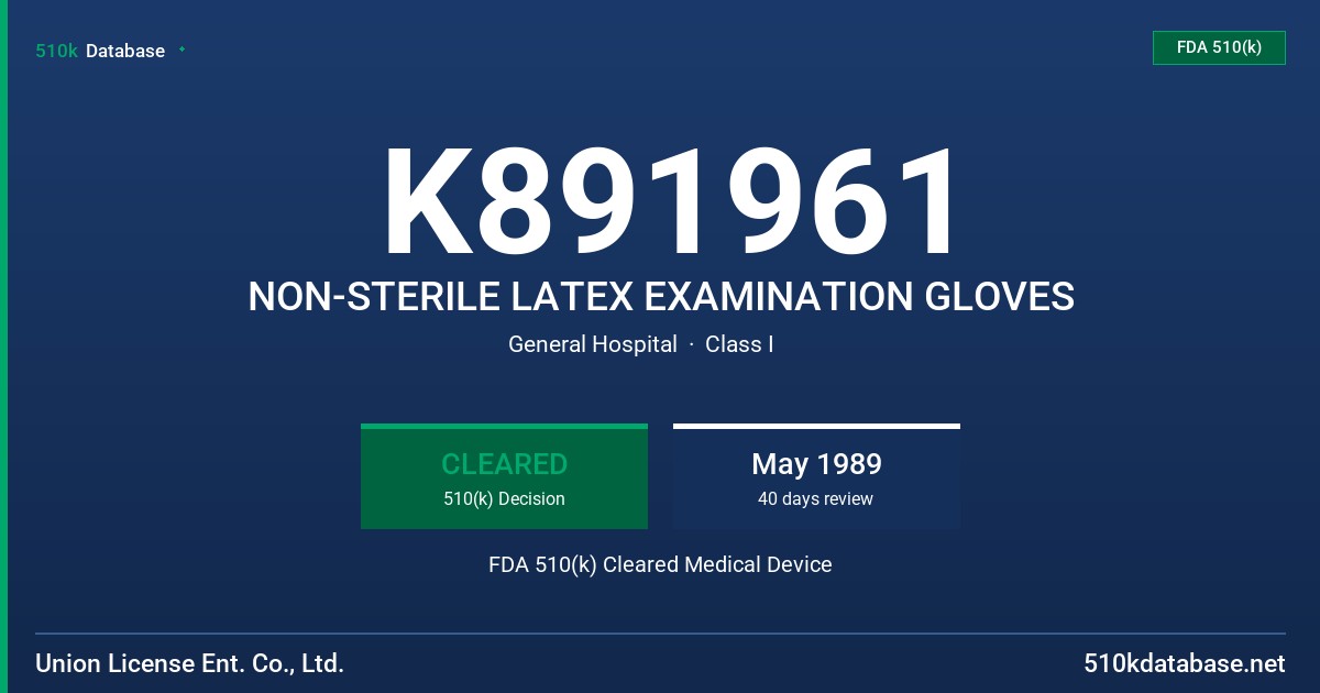 K891961 NON-STERILE LATEX EXAMINATION GLOVES FDA 510(k) Cleared Medical Device